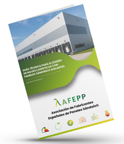 AFEPP - Documento Técnico - Paneles Sándwich Aislantes para el sector Logística y Almacenamiento AFEPP - Documento Técnico - Paneles Sándwich Aislantes para el sector Logística y Almacenamiento